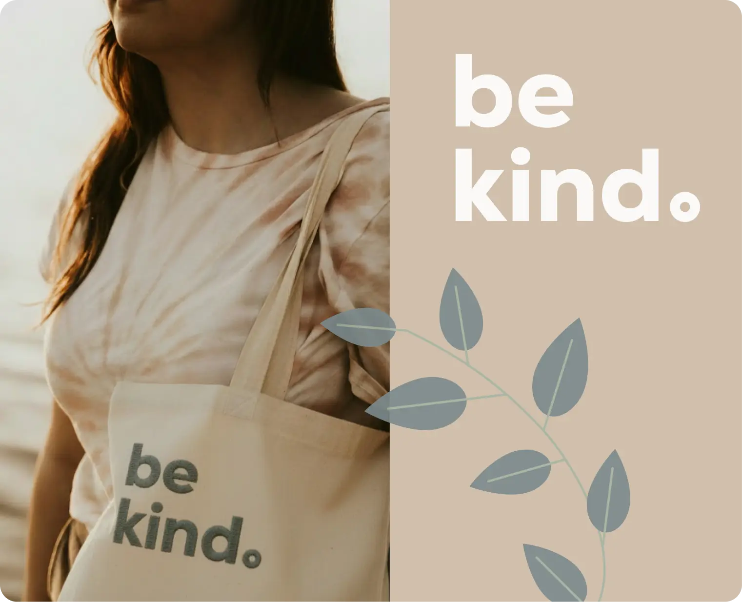 be kind.
